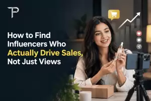 How to Find Influencers Who Actually Drive Sales, Not Just Views