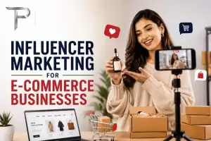 Influencer marketing for e-commerce businesses